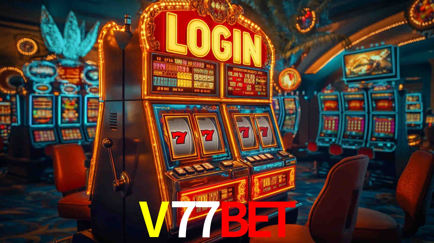 Explore as vantagens do V77BET: serviço profissional e confiabilidade